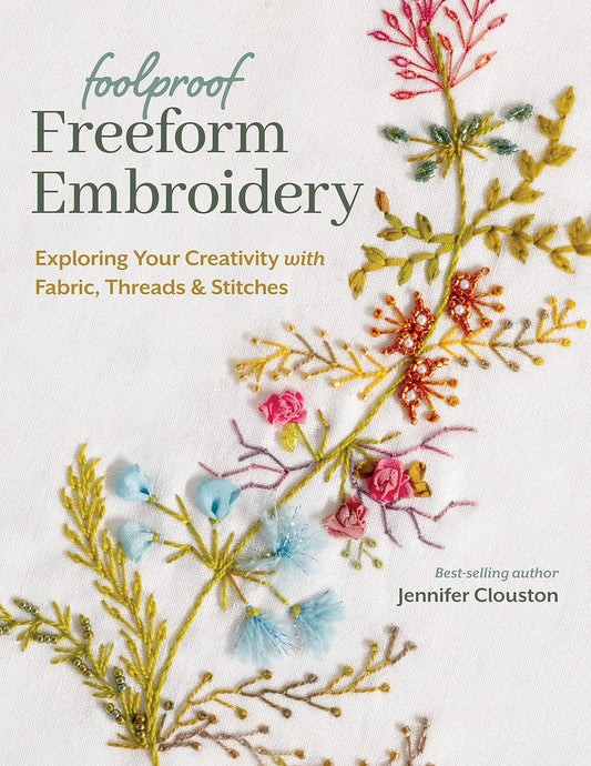 Foolproof Freeform Embroidery book